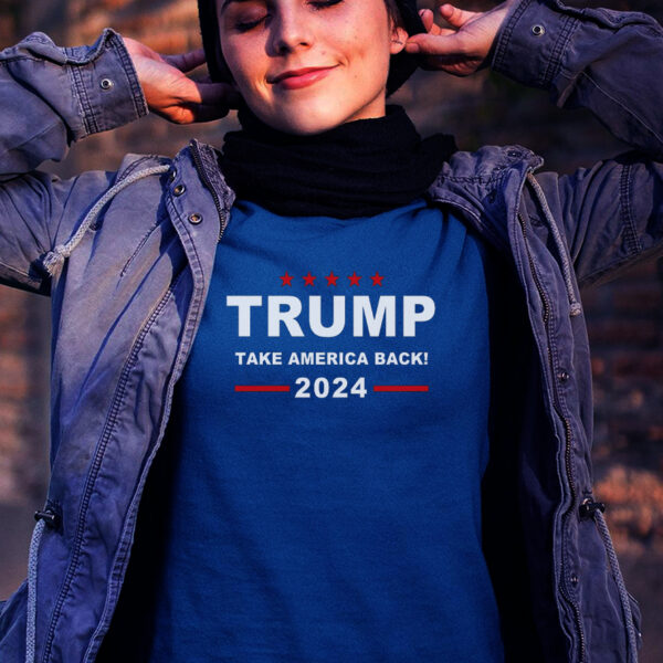 Trump 2024: Take America Back! Official Campaign T-Shirt - Image 2