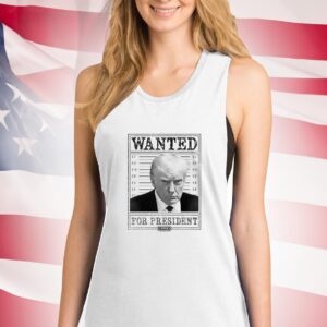 Trump 2024 Wanted Ladies Tank Shirts