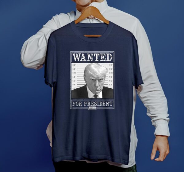 Trump 2024: Show Your Support with the Wanted Shirt - Image 2