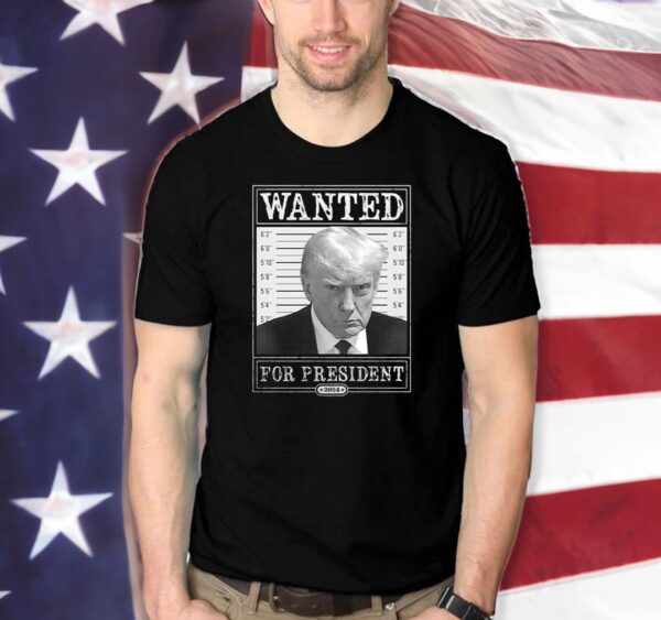 Trump 2024: Show Your Support with the Wanted Shirt