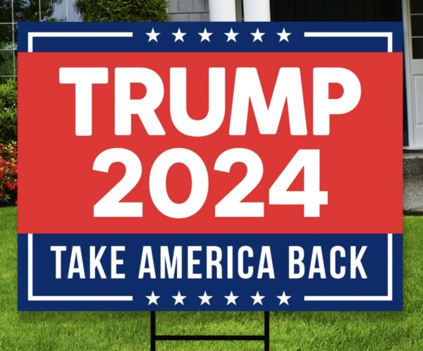 Trump 2024 Yard Sign: Take America Back with Coroplast - Image 2