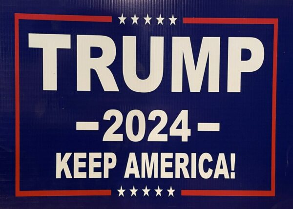 Trump 2024 Yard Sign: Keep America Great