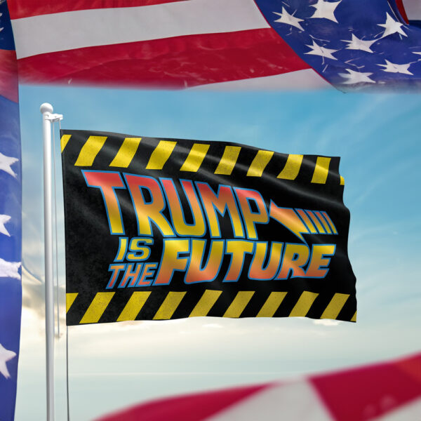 Trump is the Future: Show Your Patriotism with Our Exclusive Flag