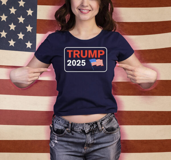 Show Your Support: Trump 2025 T-Shirt