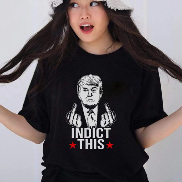 Indict Trump: Hilarious Donald Trump T-Shirt for Political Humor - Image 2