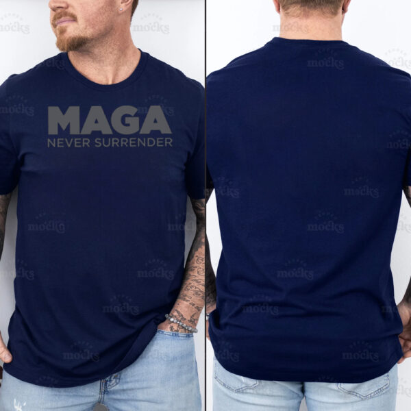 Unleash Your Patriotism: Trump MAGA NEVER SURRENDER Shirt - Image 4