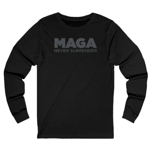 Trump MAGA Never Surrender Black Long Sleeves Shirt