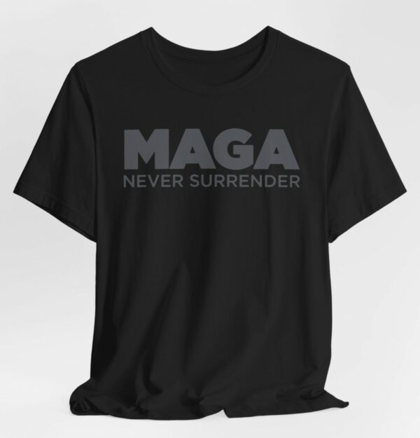 Trump MAGA Never Surrender Black Unisex T-Shirt