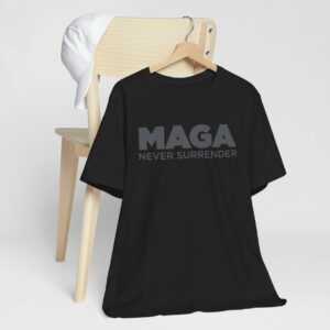 Trump MAGA Never Surrender Black Unisex T-Shirt Us