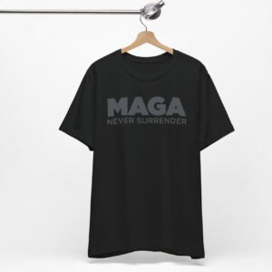 Trump MAGA Never Surrender Black Unisex T-Shirts