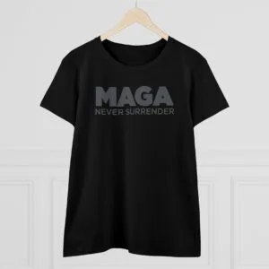 Trump MAGA Never Surrender Black Women's Shirts
