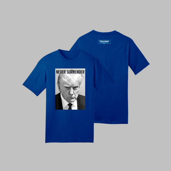 Never Surrender: Trump Mug Shot T-Shirt