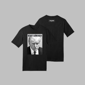 Trump Mug Shot Donald Trump Mug Shot Never Surrender T Shirt