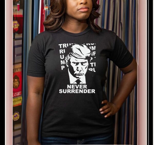 Trump Mugshot: Never Surrender Iconic T-Shirt - Image 2