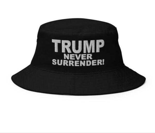 Trump Never Surrender: The Ultimate Patriotic Bucket Hat