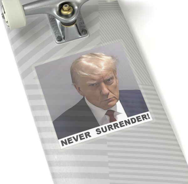 Trump Never Surrender Kiss-Cut Stickers: Show Your Unwavering Support