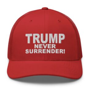 Trump Never Surrender Red Hat Cap