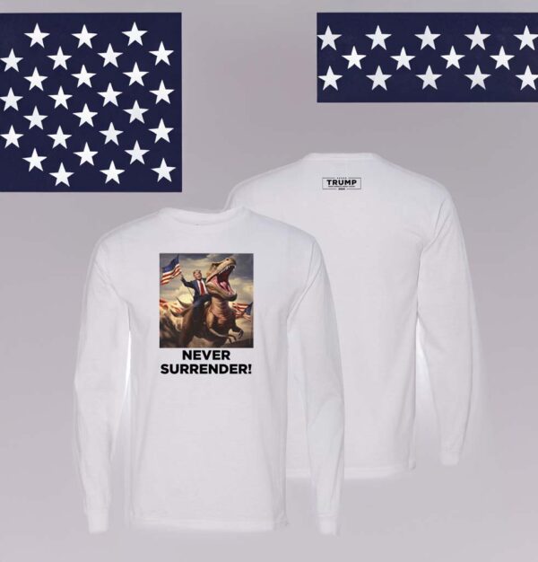 Trump Never Surrender!! T-Rex Long Sleeve T-Shirt: Show Your Patriotic Spirit with Style