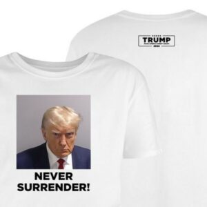 Trump Never Surrender Women T Shirt Back