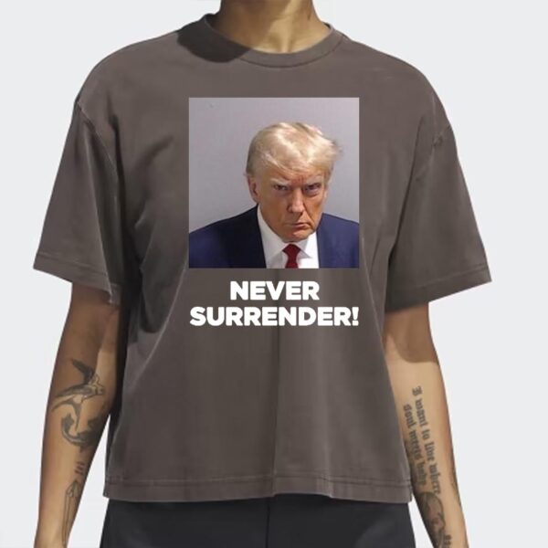 Trump Never Surrender: Empowering Women's T-Shirt