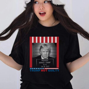 Trump Not Guilty T Shirts