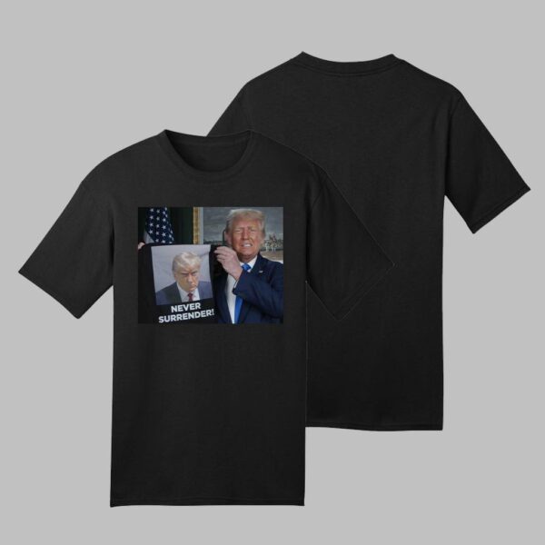 Trump Mugshot Never Surrender: Show Your Patriotism with This Bold Statement Shirt