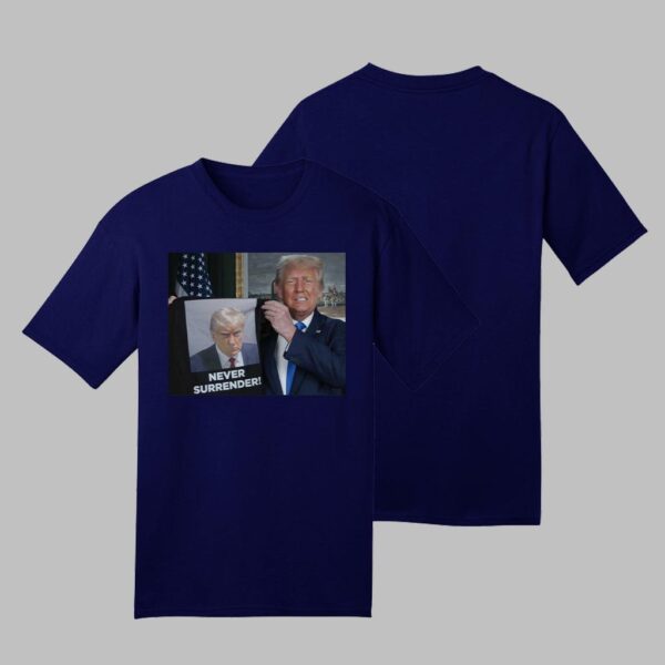 Trump Mugshot Never Surrender: Show Your Patriotism with This Bold Statement Shirt - Image 3