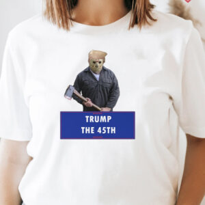 Trump The 45th Halloween Donald Trump MAGA T Shirts