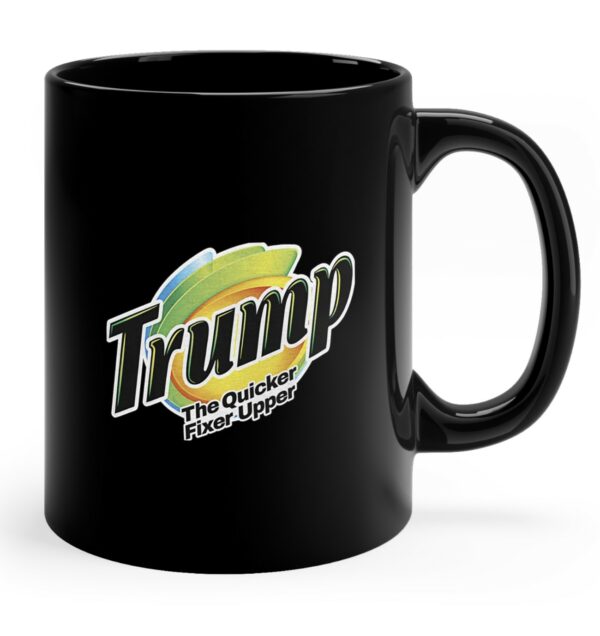 Trump The Quicker Fixer Upper Mug: The Perfect Gift for Political Enthusiasts