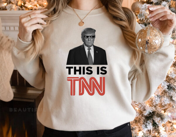 Trump This Is TNN: The Ultimate Sweatshirt for Patriots - Image 2