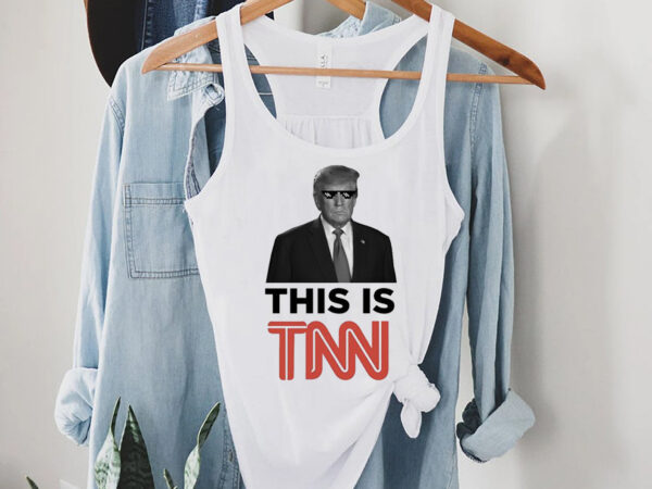 Trump This Is TNN Tank Top: Show Your Support in Style