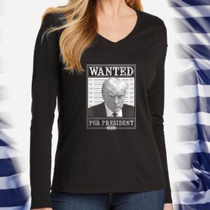 Trump Wanted Ladies V Neck Long Sleeve T Shirts