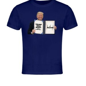 Trump Was Right About Everything Bill Cotton T Shirts