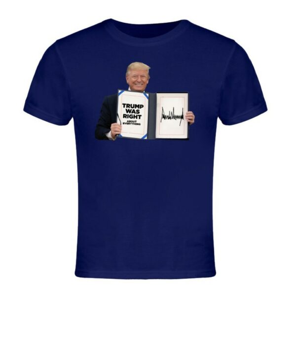 Trump Was Right About Everything: The Bill Cotton T-Shirt - Image 2