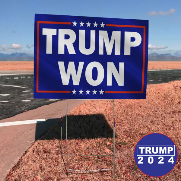 Show Your Support: Trump Won Yard Sign