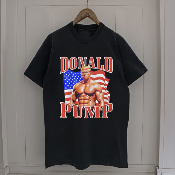 Trump2024: Show Your Support with the Donald Pump Trump T-Shirt