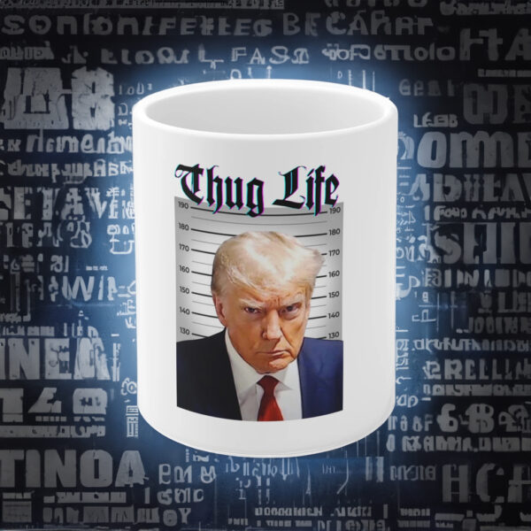 Trump's 2024 Thug Life: The Ultimate Coffee Mug for Patriots - Image 2