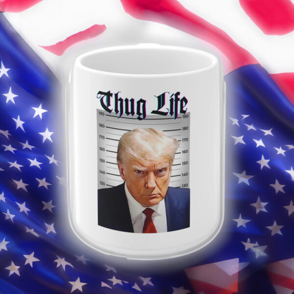 Trump's 2024 Thug Life: The Ultimate Coffee Mug for Patriots - Image 3