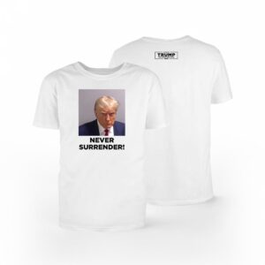 Trumps Mug Shot Never Surrender White T Shirts