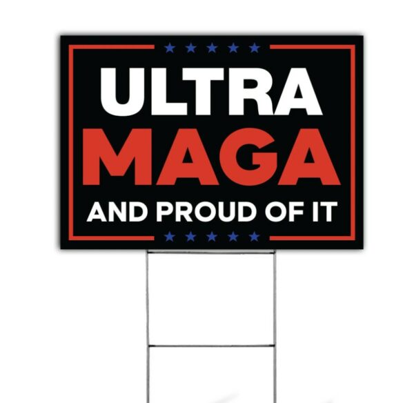 Ultra Maga Yard Sign: Show Your Pride and Support - Image 2