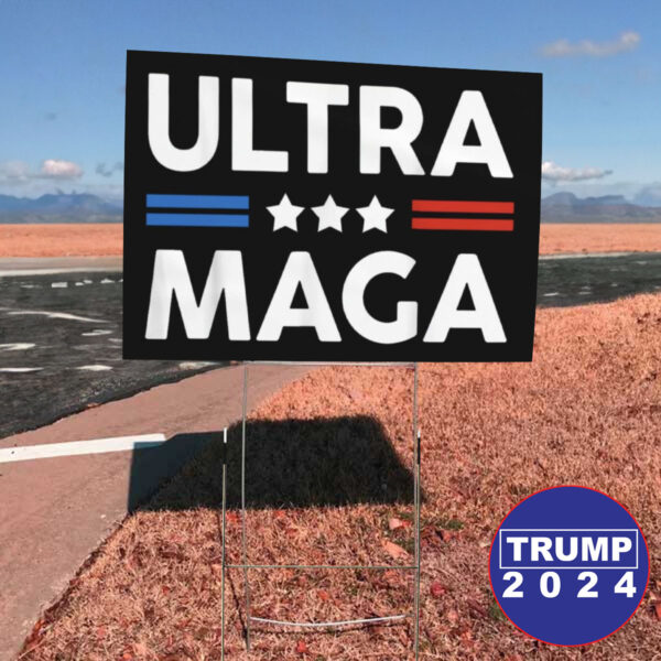 Ultra Mega 2024 Yard Sign: Show Your Support with Bold Style