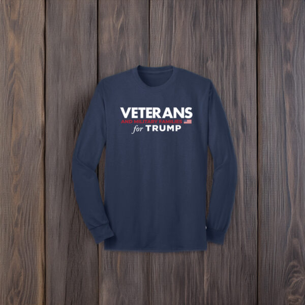 Show Your Support: Veterans and Military Families for Trump Navy Long Sleeve T-Shirt