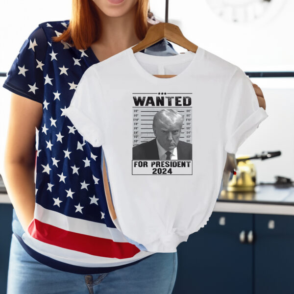 Wanted: Trump for President 2024 T-Shirt