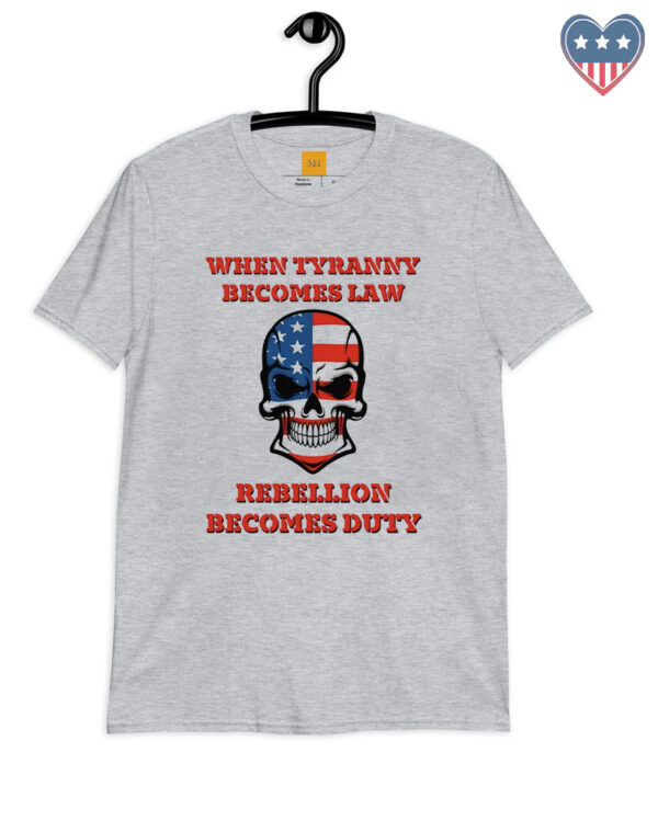 Defy Tyranny: Rebellion as Duty T-Shirt