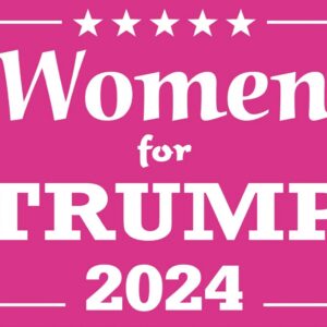 Women For Trump 2024 Lawn Yard Signs