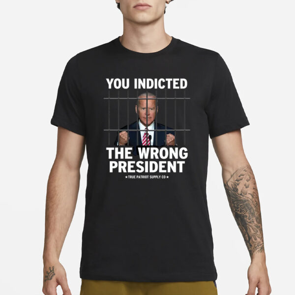 Anti-Biden Pro-Trump "You Indicted the Wrong President" Unisex T-Shirt