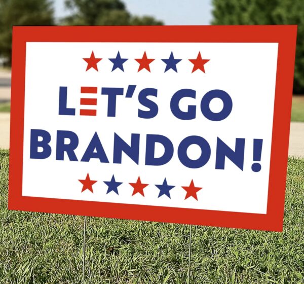 FJB Yard Sign: Express Your Patriotism with the Lets Go Brandon Sign