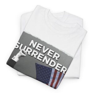 Trump - I will Never Surrender Shirts