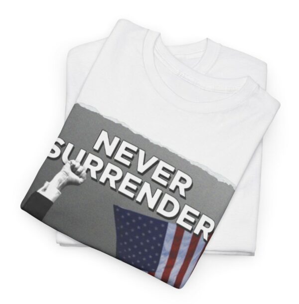 Trump - I will Never Surrender Shirts