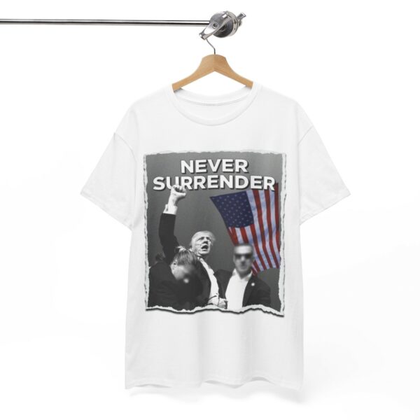 Trump - I will Never Surrender TShirt